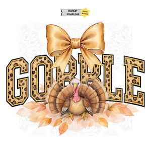 May include: Thanksgiving-themed graphic with the word "GOBBLE" in a leopard print font, a golden bow, and a turkey illustration. The image includes the text "INSTANT DOWNLOAD" and "FREEBIE INCLUDED".