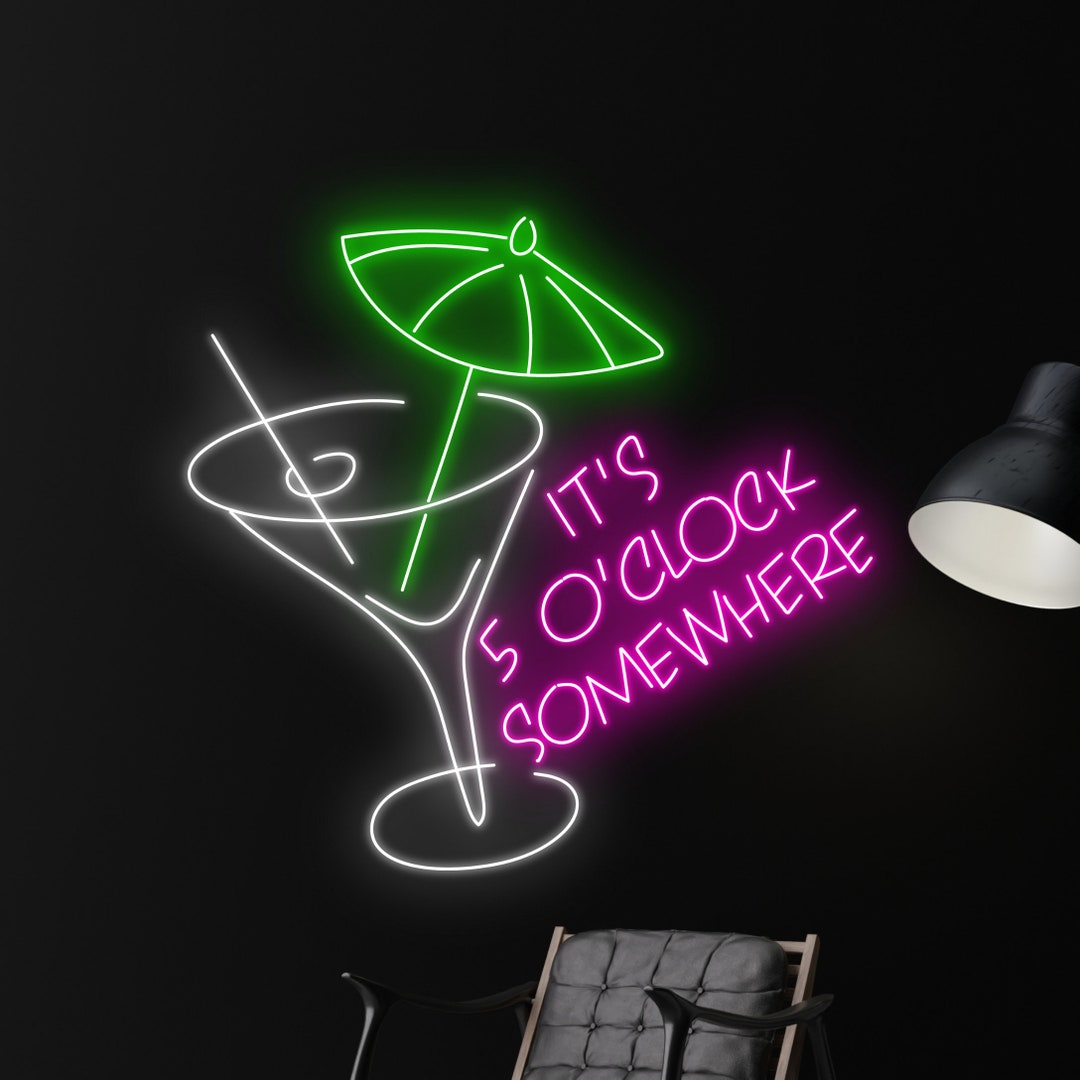 It's 5 O'clock Somewhere Martini Neon Sign Cocktails Etsy