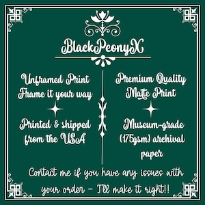 Puede incluir: Texto blanco sobre fondo verde oscuro con un dise&ntilde;o floral decorativo en la parte superior. El texto dice "Black PeonyX". Debajo del texto hay dos columnas de texto que describen el producto. La columna de la izquierda dice "Impresi&oacute;n sin enmarcar Enm&aacute;rcala a tu manera Impresa y enviada desde los EE. UU.". La columna de la derecha dice "Calidad superior Impresi&oacute;n mate Papel de archivo de calidad de museo (175 g/m&sup2;)". El texto en la parte inferior dice "Cont&aacute;ctame si tienes alg&uacute;n problema con tu pedido - &iexcl;Lo arreglar&eacute;!!".
