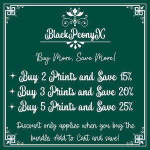 May include: Dark green background with white text and decorative border. The text reads "Black Peony X" and "Buy More, Save More!" with discount offers for print bundles: Buy 2, Save 15%; Buy 3, Save 20%; Buy 5, Save 25%.