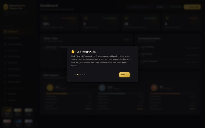 May include: A dark-themed digital dashboard interface featuring a central pop-up modal titled Add Your Kids. The modal includes text instructions for adding child profiles, a pagination indicator, and a yellow Next button on a dark background.