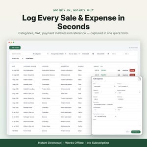 May include: A digital accounting interface displaying a transaction log table and an Add Expense form. The text reads: MONEY IN, MONEY OUT, Log Every Sale & Expense in Seconds, Categories, VAT, payment method and reference &mdash; captured in one quick form.