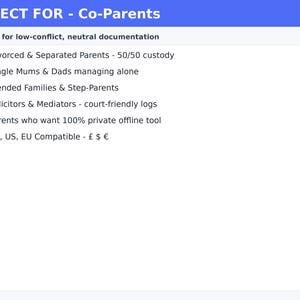 May include: A white informational graphic with a blue header reading PERFECT FOR - Co-Parents. The text lists features for low-conflict documentation, including Divorced & Separated Parents, Single Mums & Dads, Blended Families, Solicitors, and UK, US, EU currency symbols.