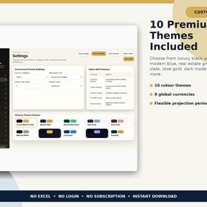 May include: A digital rental property investment calculator interface featuring a settings menu with currency and format options, value add features, and a selection of 10 color themes including luxury black and gold, modern blue, and rose gold.