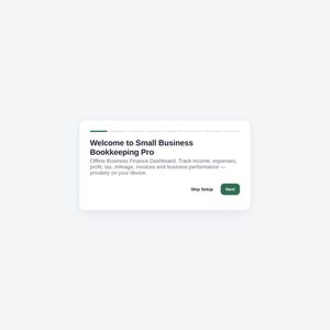May include: A white rectangular software interface window titled Welcome to Small Business Bookkeeping Pro. It features a dark green progress bar, descriptive text about tracking business finances, a Skip Setup link, and a dark green Next button.