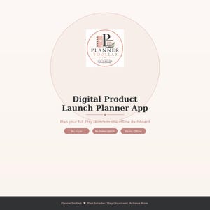 May include: A digital product launch planner app graphic featuring the Planner ToolLab logo, the text Digital Product Launch Planner App, and the subtext Plan your full Etsy launch in one offline dashboard. Includes buttons labeled No Excel, No Subscription, and Works Offline.