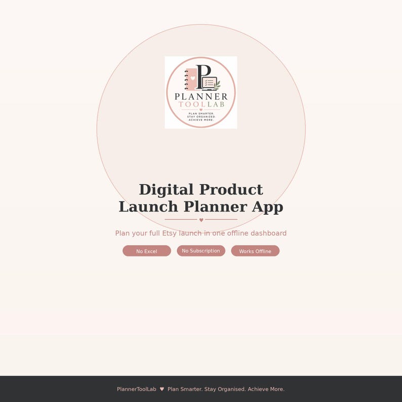 May include: A digital product launch planner app graphic featuring the Planner ToolLab logo, the text Digital Product Launch Planner App, and the subtext Plan your full Etsy launch in one offline dashboard. Includes buttons labeled No Excel, No Subscription, and Works Offline.