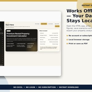 May include: A digital interface for a Premium Rental Property Investment Calculator. The screen displays a dashboard with navigation menus, property analysis tools, and text stating: Works Offline &mdash; Your Data Stays Local, No account or subscription, Local browser storage, Print or save as PDF, NO EXCEL, NO LOGIN, NO SUBSCRIPTION, INSTANT DOWNLOAD.