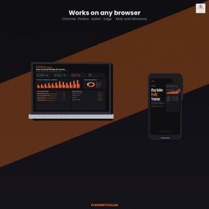 May include: A digital dashboard interface displayed on a laptop and a smartphone. The screen shows the text Works on any browser, Chrome, Firefox, Safari, Edge, Mac and Windows, and Etsy Seller Profit Tracker with various financial charts.
