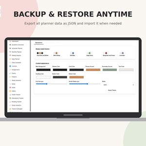 May include: A digital interface displayed on a screen titled BACKUP & RESTORE ANYTIME, featuring options to export and import planner data as JSON. The layout includes a sidebar with navigation links and a settings panel for customizing appearance.