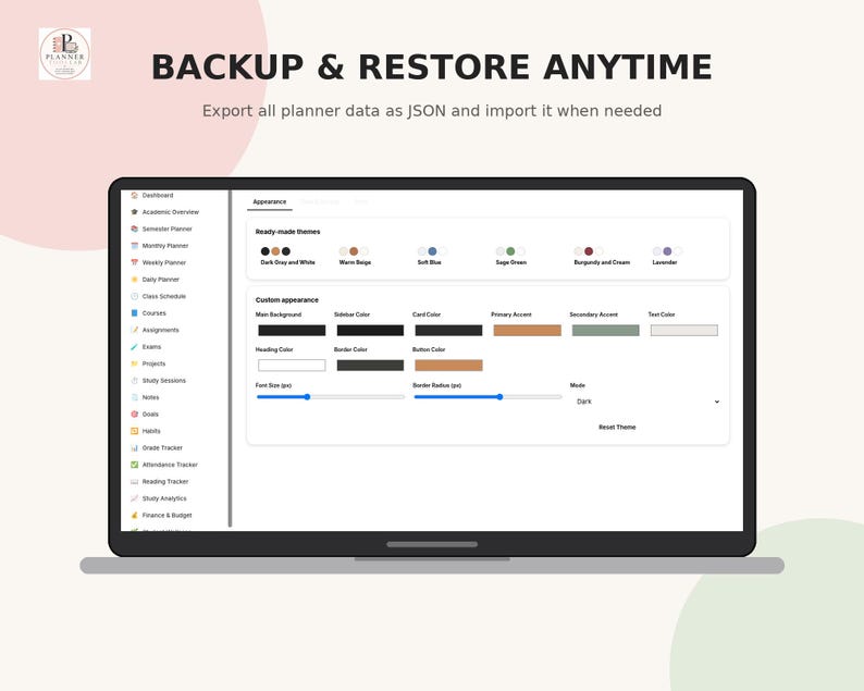 May include: A digital interface displayed on a screen titled BACKUP & RESTORE ANYTIME, featuring options to export and import planner data as JSON. The layout includes a sidebar with navigation links and a settings panel for customizing appearance.