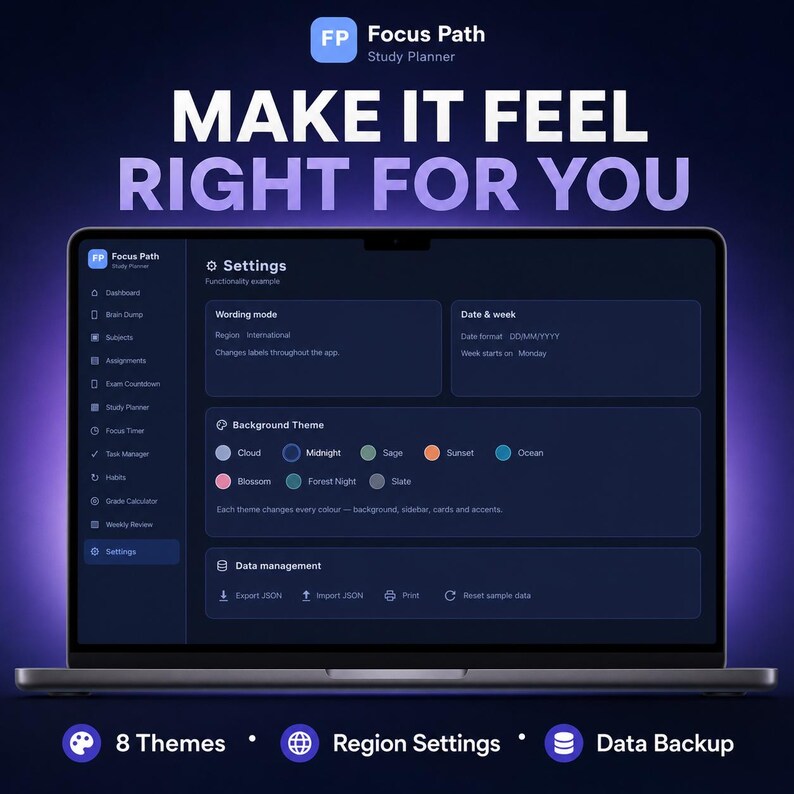May include: A laptop screen displays the Focus Path study planner settings interface with a dark theme. The screen shows options for wording mode, date and week formats, background themes, and data management. Text reads: MAKE IT FEEL RIGHT FOR YOU.