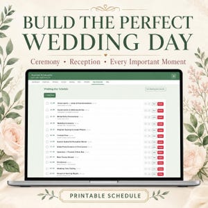 May include: A laptop screen displaying a digital wedding day schedule with a list of events including ceremony and reception details. The text reads BUILD THE PERFECT WEDDING DAY, Ceremony, Reception, Every Important Moment, and PRINTABLE SCHEDULE.