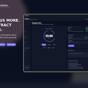 May include: A dark-themed digital interface for ToolLab Pro featuring a Pomodoro timer set to 25:00. The screen displays focus session controls, duration settings, and daily statistics. Text on the left reads: FOCUS MORE. DISTRACT LESS.