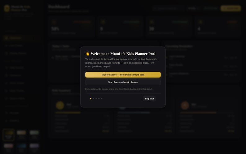 May include: A dark-themed digital dashboard interface titled MomLife Kids Planner Pro. A central modal window displays a welcome message, two primary action buttons labeled Explore Demo and Start Fresh, a progress indicator, and a Skip tour button.