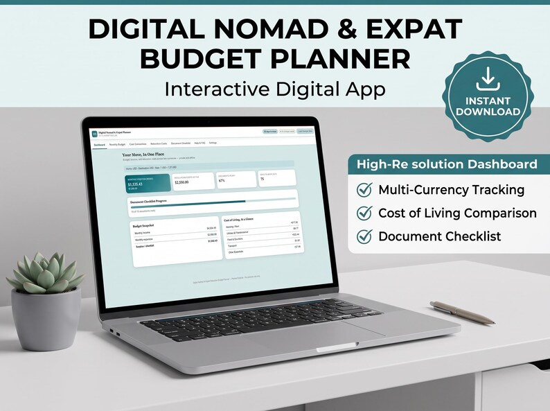 May include: A laptop displaying a Digital Nomad & Expat Budget Planner interactive digital app. The screen shows a dashboard with multi-currency tracking, cost of living comparison, and a document checklist. Text includes High-Res solution Dashboard.