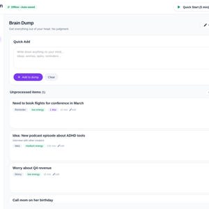 May include: A digital interface for the ADHD Second Brain planner application. The screen displays a Brain Dump section with a Quick Add text box, a list of unprocessed items including tasks and reminders, and a sidebar menu with navigation options.