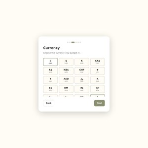May include: A digital interface window titled Currency with the instruction Choose the currency you budget in. It features a grid of rectangular buttons displaying various international currency symbols and codes, with a Back and Next button below.
