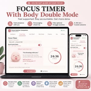 May include: A digital focus timer application displayed on a laptop and smartphone screen. The interface features a pink and white color scheme, a timer set to 24:36, and a cartoon character with the text I'm focusing with you. The app includes a body double mode, dashboard tabs, and various productivity settings.