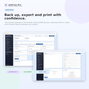 May include: A digital interface for JobFlow Pro showing Reports & Analytics and Settings screens. The text reads: Back up, export and print with confidence. Your records autosave in the browser. Export JSON backups, download CSVs or create print-friendly reports.