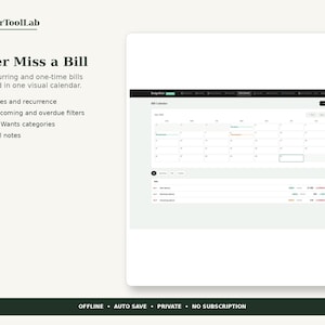 May include: A digital bill tracking interface titled PlannerToolLab, Never Miss a Bill. The screen displays a monthly calendar view for tracking due dates, recurrence, and payment status, with filters for needs, wants, and notes. Bottom text: OFFLINE, AUTO SAVE, PRIVATE, NO SUBSCRIPTION.