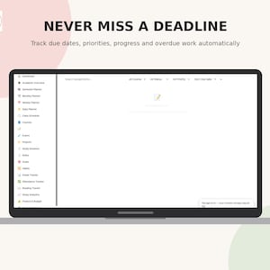 May include: A digital planner interface displayed on a laptop screen featuring a sidebar with categories like Dashboard, Academic Overview, and Semester Planner. The text reads NEVER MISS A DEADLINE and Track due dates, priorities, progress and overdue work automatically.