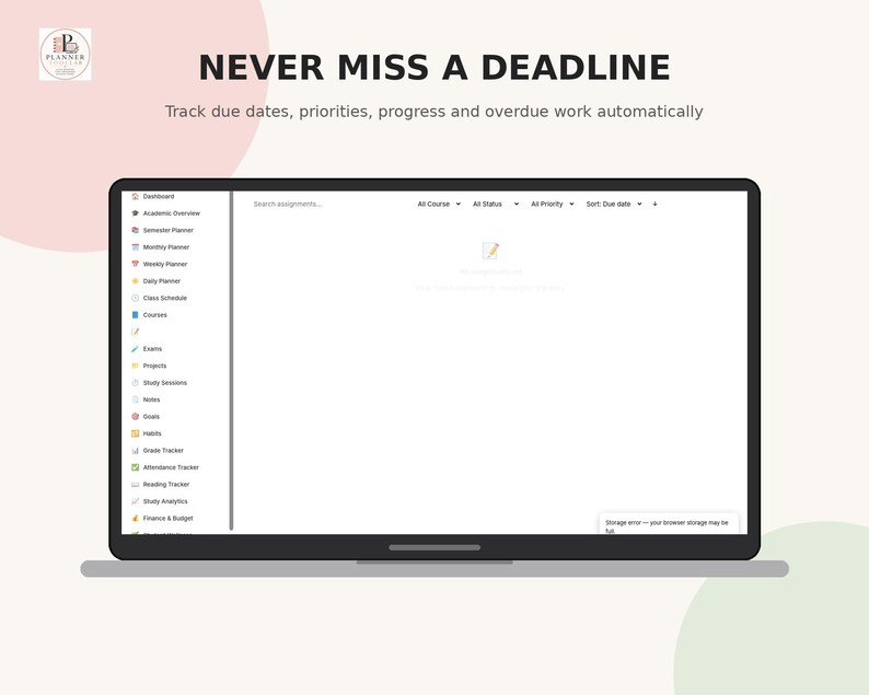 May include: A digital planner interface displayed on a laptop screen featuring a sidebar with categories like Dashboard, Academic Overview, and Semester Planner. The text reads NEVER MISS A DEADLINE and Track due dates, priorities, progress and overdue work automatically.