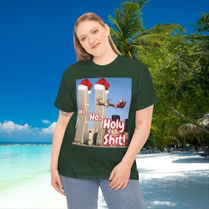 Ho Ho Holy Shit Santa tee, Offensive 9/11 Twin Tower Joke Shirt | Dark Humor Christmas Unisex Cotton T-shirt, Men Women Gift image 11
