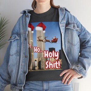 Ho Ho Holy Shit Santa tee, Offensive 9/11 Twin Tower Joke Shirt | Dark Humor Christmas Unisex Cotton T-shirt, Men Women Gift image 6