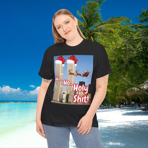 Ho Ho Holy Shit Santa tee, Offensive 9/11 Twin Tower Joke Shirt | Dark Humor Christmas Unisex Cotton T-shirt, Men Women Gift