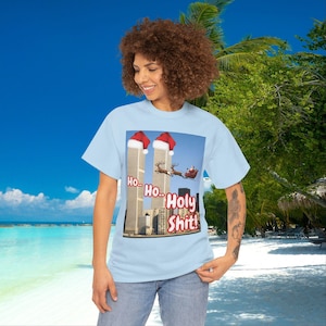 Ho Ho Holy Shit Santa tee, Offensive 9/11 Twin Tower Joke Shirt | Dark Humor Christmas Unisex Cotton T-shirt, Men Women Gift image 14
