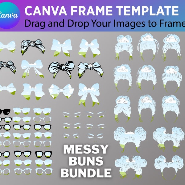 Customizable Messy Bun Canva Frames Bundle, Add your Own Design, Bun Hair Sunglasses Headband Mom life Easy Drag & Drop