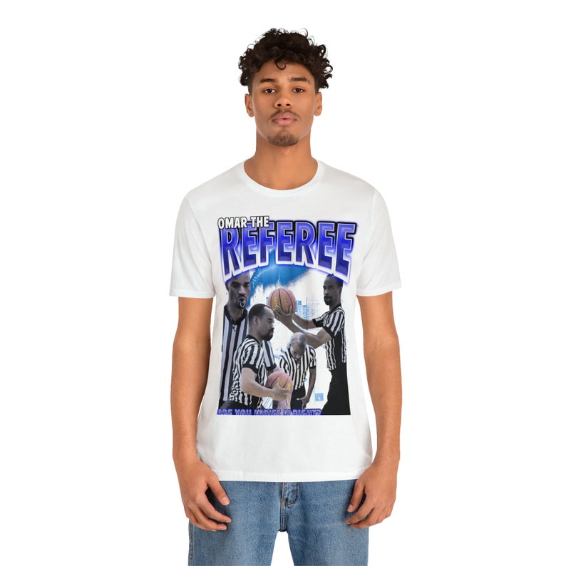 Omar the Referee Tshirt Referee Meme You Ladies Alright Ref Etsy