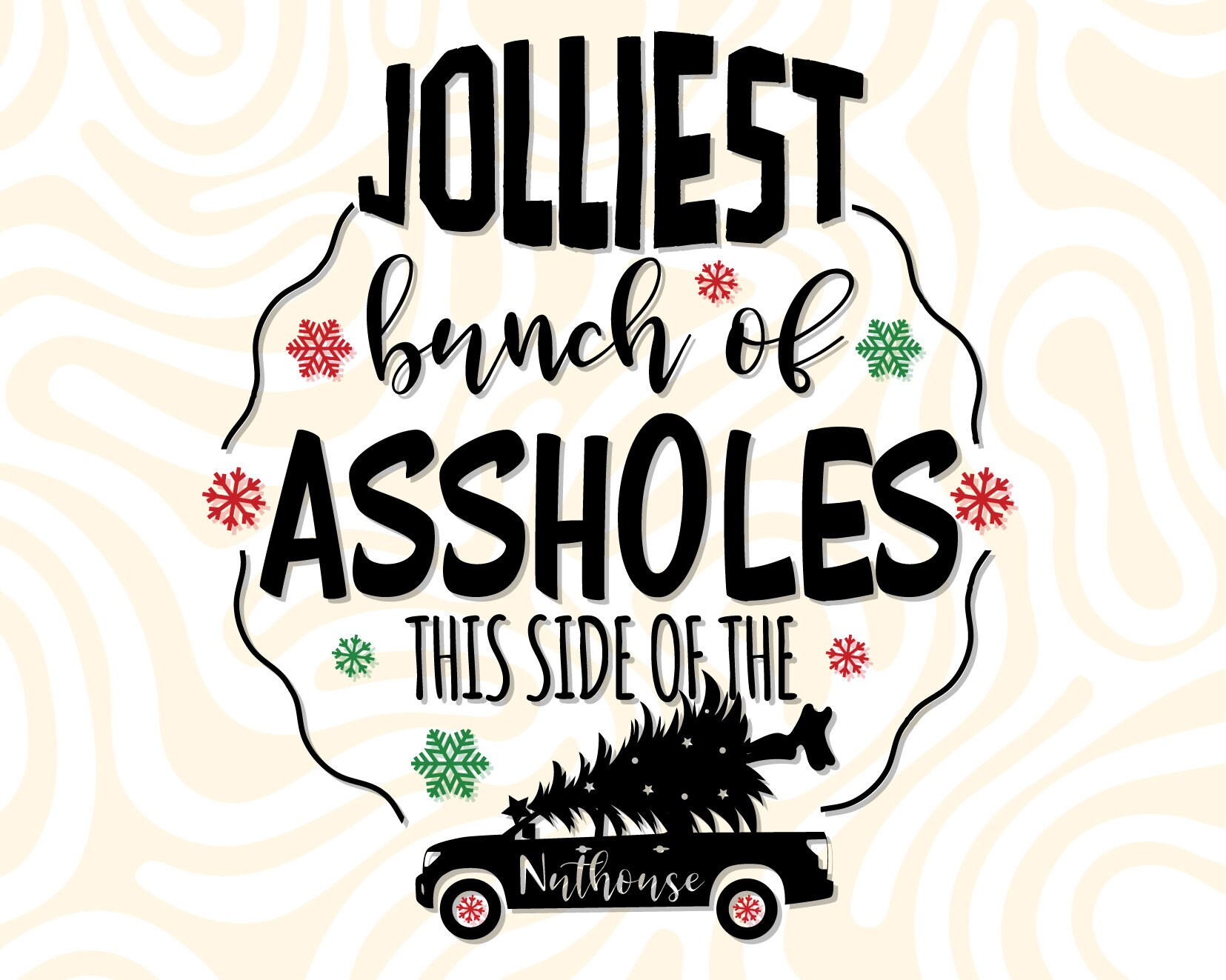 Jolliest Bunch of Assholes This Side of the Nuthouse Svg, Funny Movie