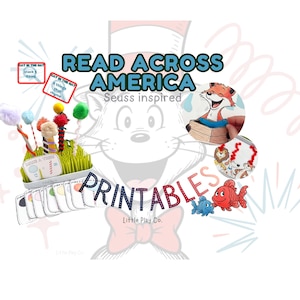 May include: A colorful image with the text "Read Across America" and "Printables". The image features Dr. Seuss-inspired illustrations, including a fox, fish, and other characters. There are also craft supplies and cards.