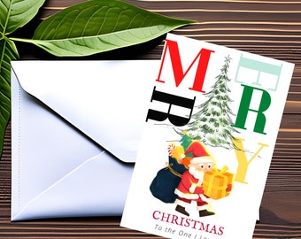 Peut inclure: Une carte de Noël avec le mot "MERRY" en rouge, noir et vert, et une illustration de sapin de Noël. Le Père Noël porte un cadeau et un sac de cadeaux. La carte indique "CHRISTMAS To the One I Love."