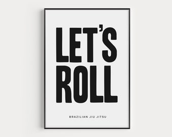 Brazilian Jiu Jitsu Let's Roll Art Print, BJJ Poster (Digital Download)