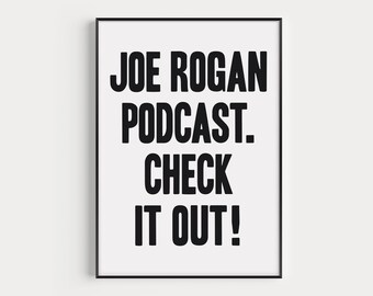 Joe Rogan Podcast Print: Inspirational Quote Poster (Digital Print)