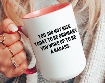 Morning Badass Coffee Mug, Inspirational Mug, Coffee Drinker, Tea Drinker, Motivational, Gift for Student, Gift for Friend, Funny Mug