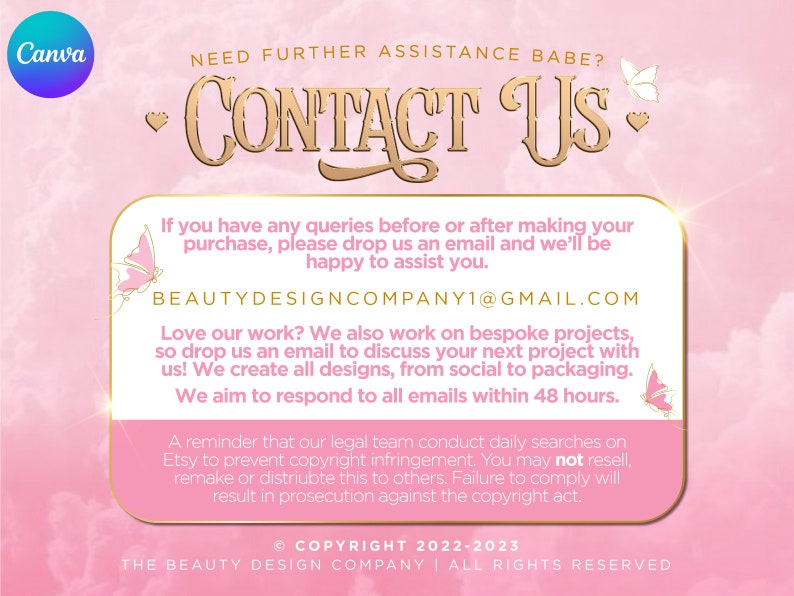 Puede incluir: Gr&aacute;fico rosa y blanco con el texto "NEED FURTHER ASSISTANCE BABE? CONTACT US" en letras doradas con acentos de mariposa. El texto "BEAUTYDESIGNCOMPANY1@GMAIL.COM" tambi&eacute;n est&aacute; incluido. El gr&aacute;fico incluye un recordatorio sobre la infracci&oacute;n de derechos de autor.