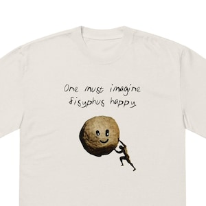 Il faut imaginer Sisyphe heureux | Le mythe de Camus de Sisyphe t-shirt vintage drôle littéraire | Cadeau meme ironique absurde de philosophie rétro