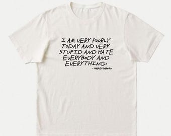 Charles Darwin T-Shirt | "I Am Very Poorly Today Very Stupid Hate Everybody and Everything" | Funny Literary Tee | Introvert Scientist Gift