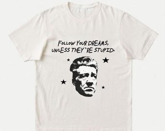 David Lynch T-Shirt | Filmmaker Movie Buff Tee Gift | Funny Inspirational Shirt | Cinema Lover, Graduate, Film Student Gift