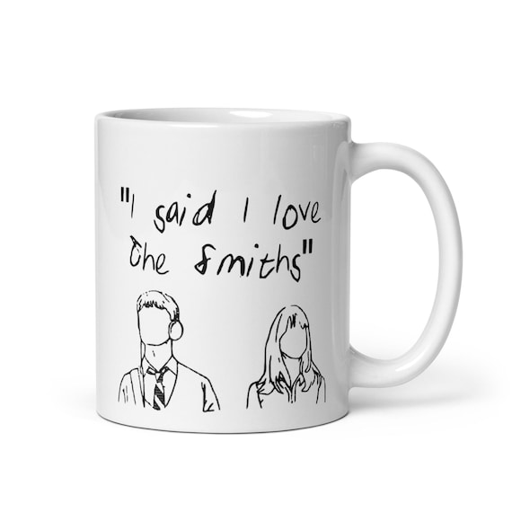 500 Days Of Summer Mug | The Smiths, Indie Film Quote | Movie, Rock Music, Morrissey Gift | I Said I Love The Smiths