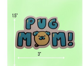 Pug Mom Sticker 3" x 1.5"