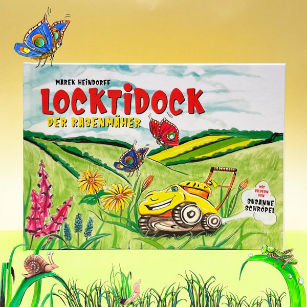 LOCKTIDOCK der Rasenmäher - Illustriertes Kinderbuch