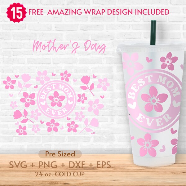 24oz Best Mom Ever No Hole Coffee Cold Cup Svg, Sbucks, Mothers Day, Mom Wrap Svg, Venti Full Wrap Svg,Decal Full Wrap Svg,Cricut Silhouette