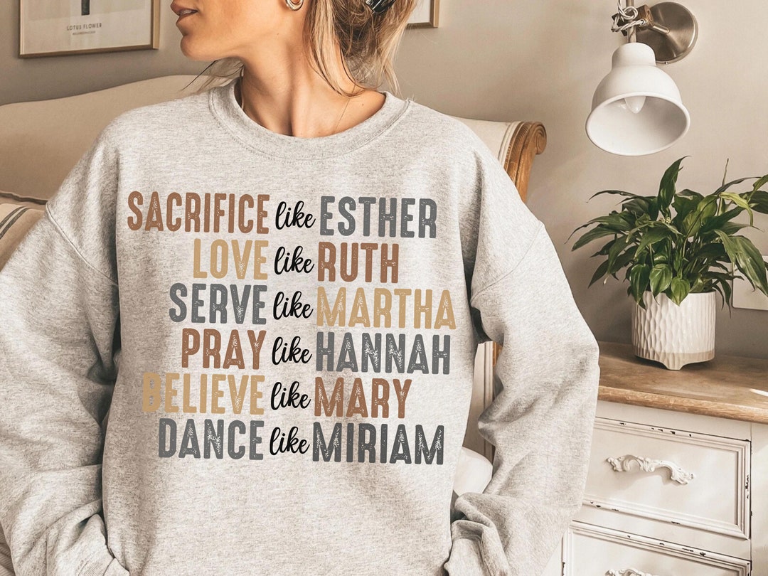 Sacrifice Like Esther Love Like Ruth Serve Like Martha Pray Like Hannah ...