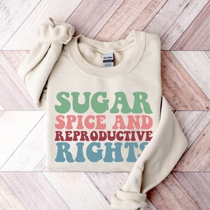 Pumpkin Spice and Reproductive Rights Sweatshirt, Feminist Sweatshirt, Feminist Hoodie, Social Justice Sweatshirt, Human Rights Sweatshirt