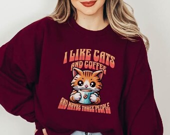 I Like Cats And Coffee Sweatshirt, Cat Lover Sweatshirt, Coffee Lover Sweatshirt, Retro Sweatshirt, Funny Sweatshirt, Funny Cat Sweatshirt